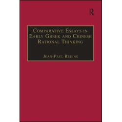 Comparative Essays in Early Greek and Chinese Rational Thinking Comparative Essays in Early Greek and Chinese Rational Thinking