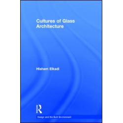 Cultures of Glass Architecture Cultures of Glass Architecture