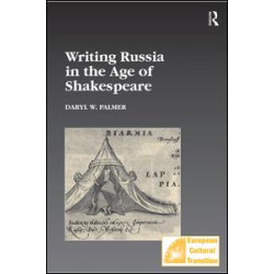 Writing Russia in the Age of Shakespeare Writing Russia in the Age of Shakespeare