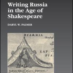 Writing Russia in the Age of Shakespeare Writing Russia in the Age of Shakespeare
