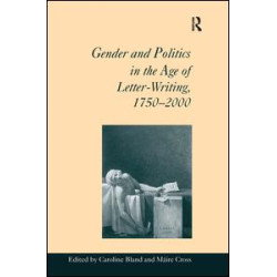Gender and Politics in the Age of Letter-Writing, 1750–2000 Gender and Politics in the Age of Letter-Writing, 1750–2000