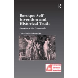 Baroque Self-Invention and Historical Truth