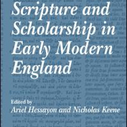 Scripture and Scholarship in Early Modern England