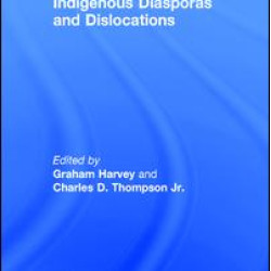Indigenous Diasporas and Dislocations Indigenous Diasporas and Dislocations