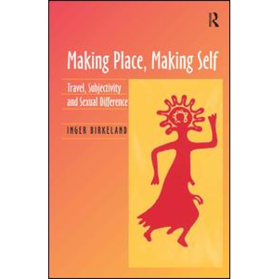 Making Place, Making Self