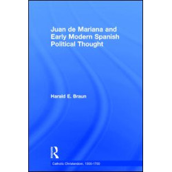 Juan de Mariana and Early Modern Spanish Political Thought