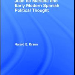 Juan de Mariana and Early Modern Spanish Political Thought