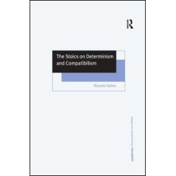The Stoics on Determinism and Compatibilism