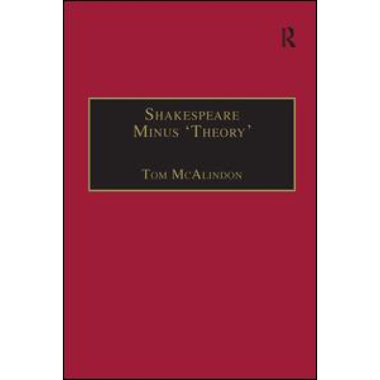 Shakespeare Minus 'Theory' Shakespeare Minus 'Theory'