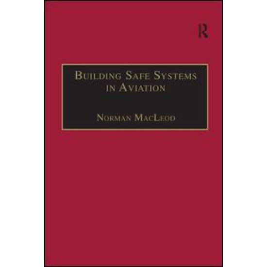 Building Safe Systems in Aviation Building Safe Systems in Aviation