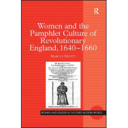 Women and the Pamphlet Culture of Revolutionary England, 1640-1660