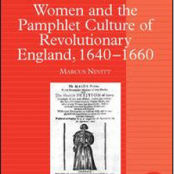 Women and the Pamphlet Culture of Revolutionary England, 1640-1660 Women and the Pamphlet Culture of Revolutionary England, 1640-1660