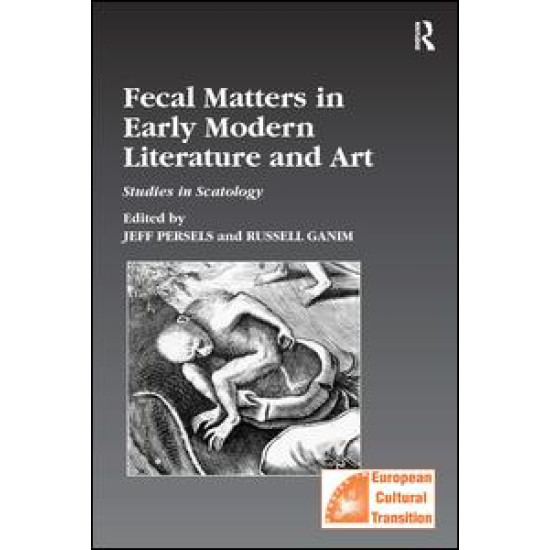 Fecal Matters in Early Modern Literature and Art Fecal Matters in Early Modern Literature and Art