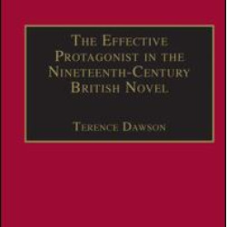 The Effective Protagonist in the Nineteenth-Century British Novel