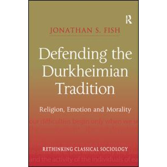 Defending the Durkheimian Tradition