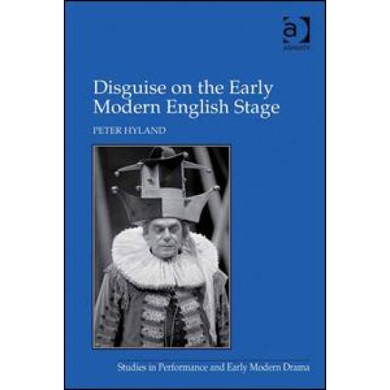 Disguise on the Early Modern English Stage