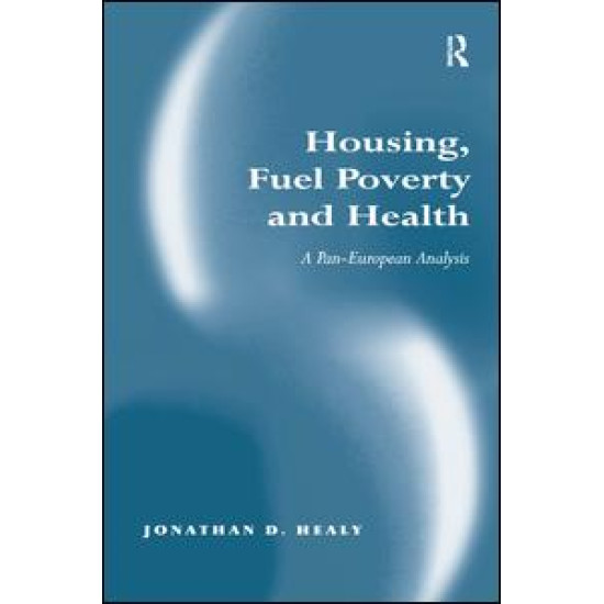 Housing, Fuel Poverty and Health Housing, Fuel Poverty and Health