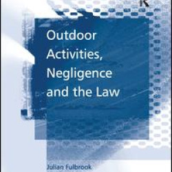 Outdoor Activities, Negligence and the Law Outdoor Activities, Negligence and the Law