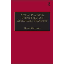 Spatial Planning, Urban Form and Sustainable Transport
