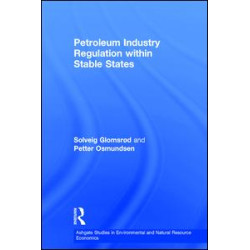 Petroleum Industry Regulation within Stable States Petroleum Industry Regulation within Stable States