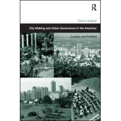 City Making and Urban Governance in the Americas City Making and Urban Governance in the Americas