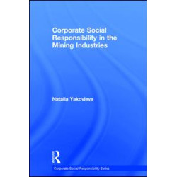 Corporate Social Responsibility in the Mining Industries Corporate Social Responsibility in the Mining Industries