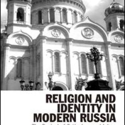 Religion and Identity in Modern Russia Religion and Identity in Modern Russia