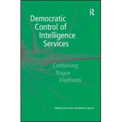 Democratic Control of Intelligence Services Democratic Control of Intelligence Services
