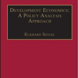 Development Economics: A Policy Analysis Approach Development Economics: A Policy Analysis Approach