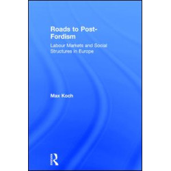 Roads to Post-Fordism Roads to Post-Fordism