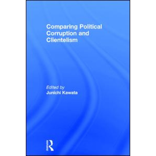 Comparing Political Corruption and Clientelism Comparing Political Corruption and Clientelism