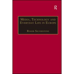 Media, Technology and Everyday Life in Europe Media, Technology and Everyday Life in Europe