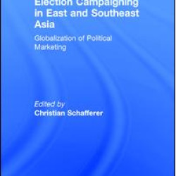 Election Campaigning in East and Southeast Asia