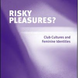 Risky Pleasures? Risky Pleasures?