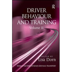Driver Behaviour and Training: Volume 2 Driver Behaviour and Training: Volume 2