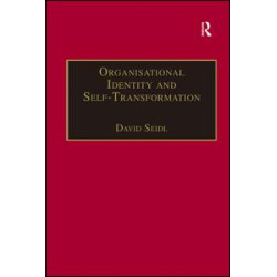 Organisational Identity and Self-Transformation Organisational Identity and Self-Transformation