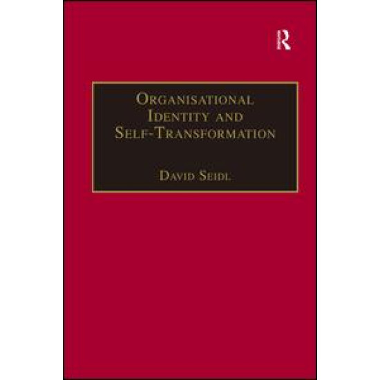 Organisational Identity and Self-Transformation Organisational Identity and Self-Transformation
