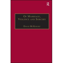Of Marriage, Violence and Sorcery Of Marriage, Violence and Sorcery