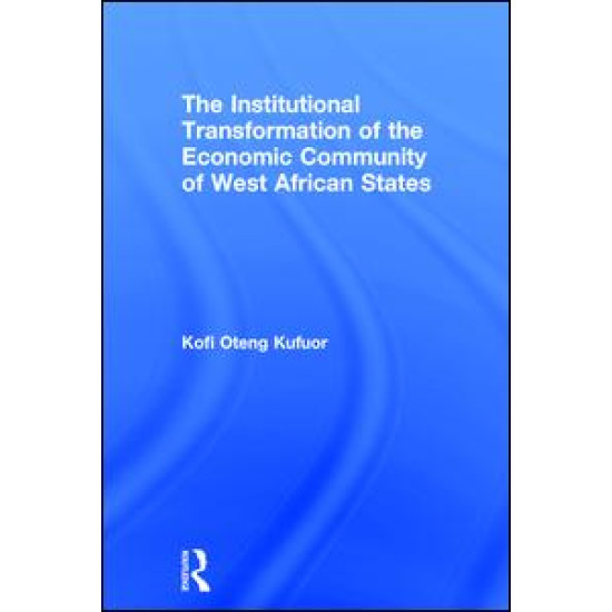 The Institutional Transformation of the Economic Community of West African States