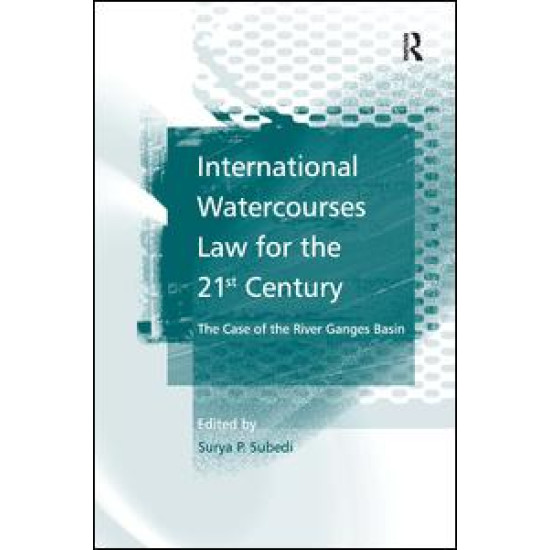 International Watercourses Law for the 21st Century International Watercourses Law for the 21st Century