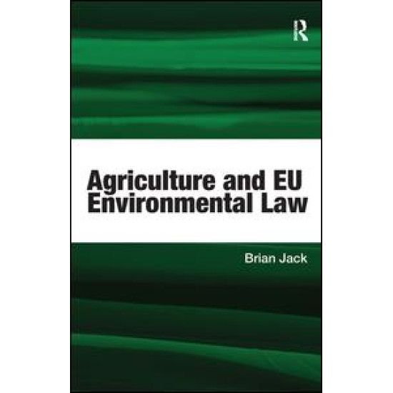 Agriculture and EU Environmental Law Agriculture and EU Environmental Law