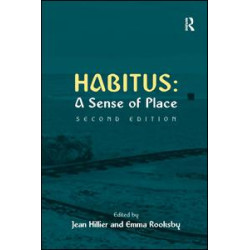 Habitus: A Sense of Place Habitus: A Sense of Place