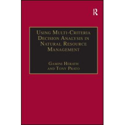Using Multi-Criteria Decision Analysis in Natural Resource Management Using Multi-Criteria Decision Analysis in Natural Resource Management