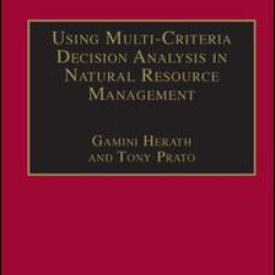 Using Multi-Criteria Decision Analysis in Natural Resource Management