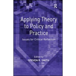 Applying Theory to Policy and Practice Applying Theory to Policy and Practice