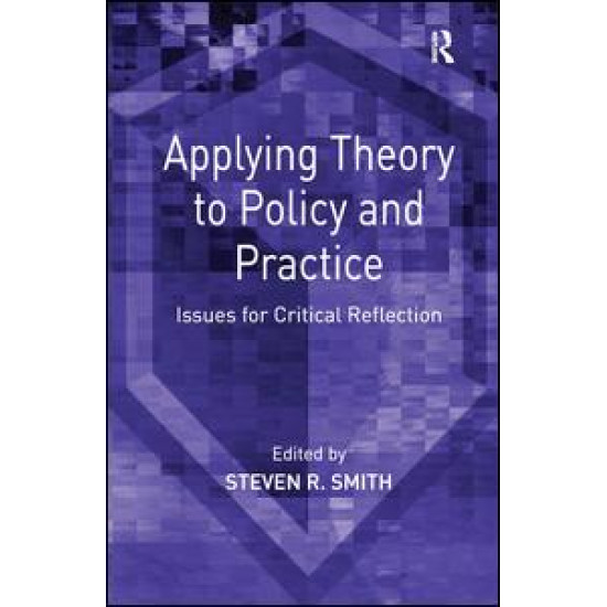 Applying Theory to Policy and Practice