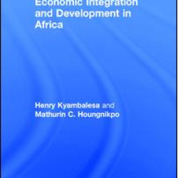 Economic Integration and Development in Africa Economic Integration and Development in Africa