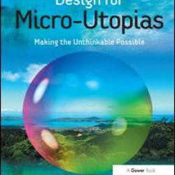 Design for Micro-Utopias Design for Micro-Utopias