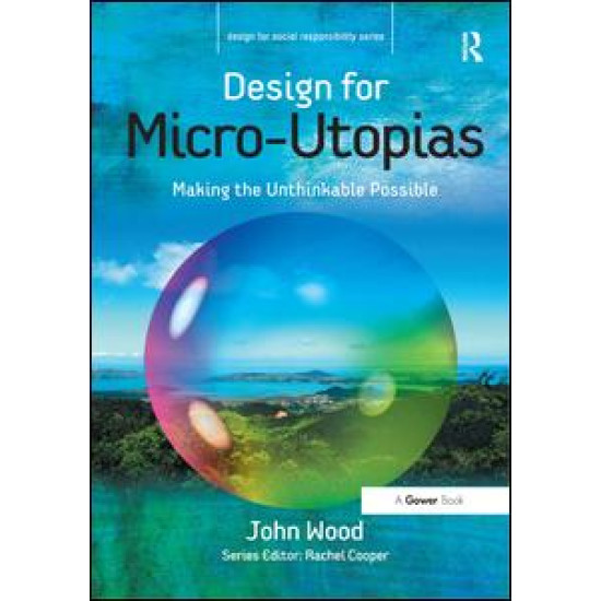 Design for Micro-Utopias Design for Micro-Utopias