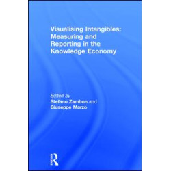 Visualising Intangibles: Measuring and Reporting in the Knowledge Economy